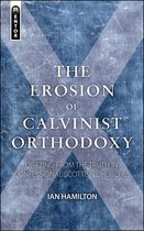 Erosion Of Calvinist Orthodoxy