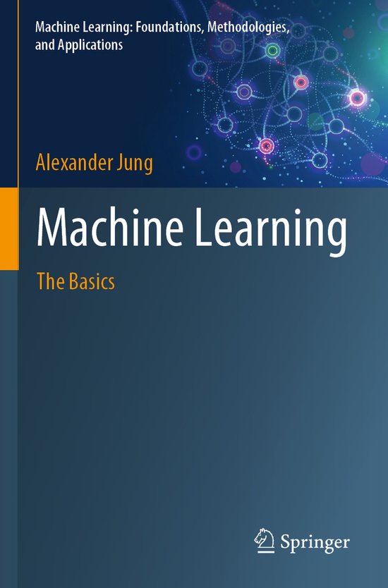 Machine Learning: Foundations, Methodologies, and Applicatio ... - cover