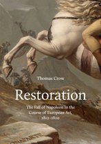Restoration – The Fall of Napoleon in the Course of European Art, 1812–1820