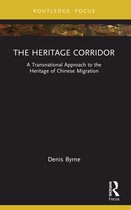 Routledge Research on Museums and Heritage in Asia-The Heritage Corridor