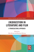 Literary Criticism and Cultural Theory- (In)digestion in Literature and Film