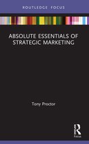 Absolute Essentials of Business and Economics- Absolute Essentials of Strategic Marketing