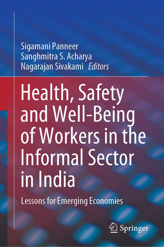 Health Safety and Well Being of Workers in the Informal Sector in India