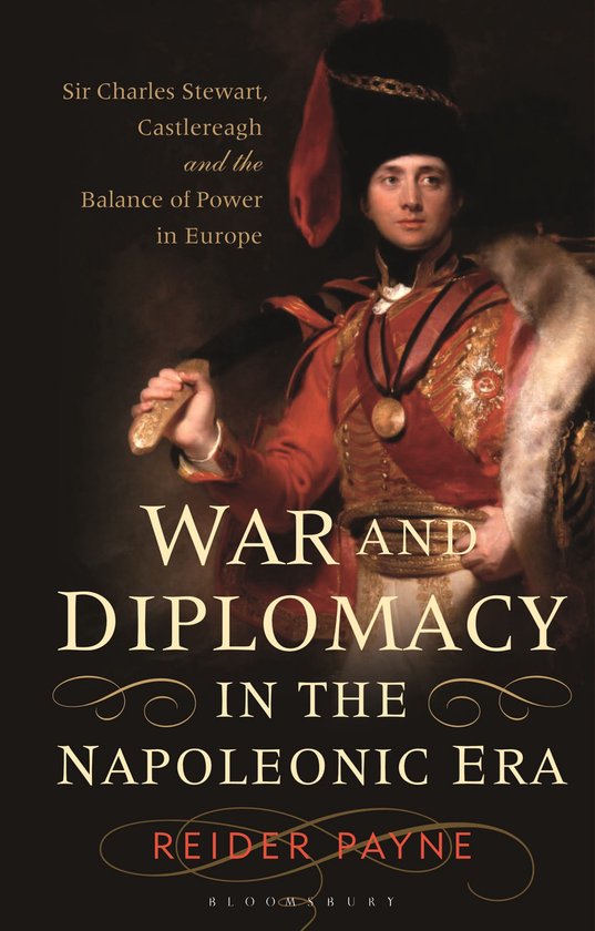 Omslag van het boek 'War and Diplomacy in the Napoleonic Era', met een portret van een man in een rood uniform, hoed en medaille.