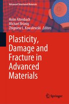 Plasticity Damage and Fracture in Advanced Materials