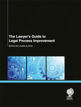 The Lawyer's Guide to Legal Process Improvement