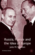 St Antony's Series- Russia, France and the Idea of Europe