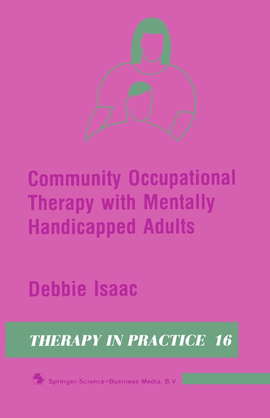 Therapy in Practice Series- Community Occupational Therapy with Mentally Handicapped Adults