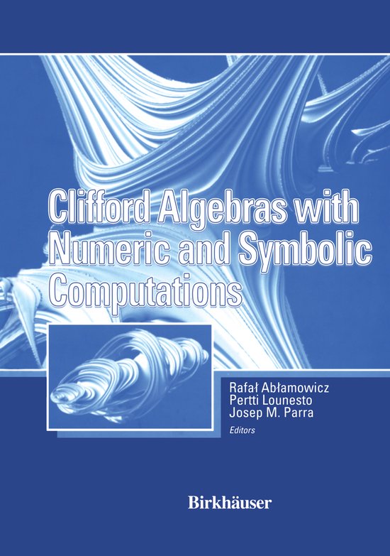 Clifford Algebras with Numeric and Symbolic Computations - cover