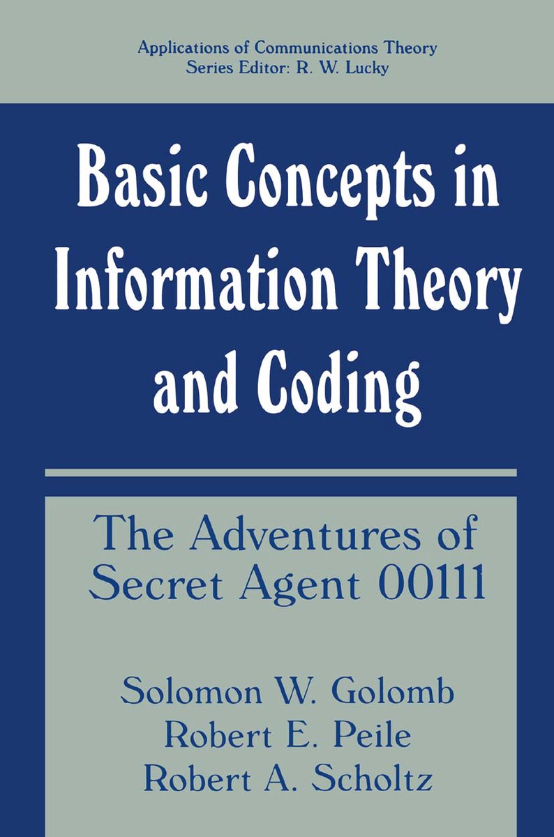 Applications of Communications Theory- Basic Concepts in Information Theory and Coding - Solomon W. Golomb