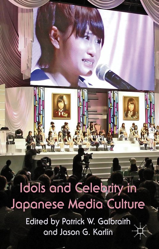 Idols And Celebrity In Japanese Media Culture - cover