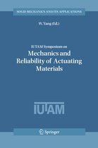 Solid Mechanics and Its Applications- IUTAM Symposium on Mechanics and Reliability of Actuating Materials
