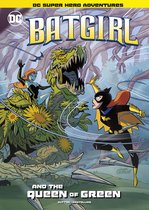 Batgirl and the Queen of Green DC Super Hero Adventures