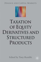 Finance and Capital Markets Series-The Taxation of Equity Derivatives and Structured Products