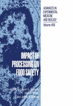 Advances in Experimental Medicine and Biology- Impact of Processing on Food Safety