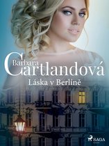 Nestárnoucí romantické příběhy Barbary Cartlandové - Láska v Berlíně