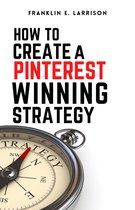 How to Create a Winning Pinterest Strategy