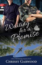 A River Wild Romantic Suspense Novel 6 - Waiting For A Promise