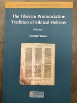 Semitic Languages and Cultures-The Tiberian Pronunciation Tradition of Biblical Hebrew, Volume 1