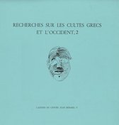Cahiers du Centre Jean Bérard 2 - Recherches sur les cultes grecs et l'Occident, 2
