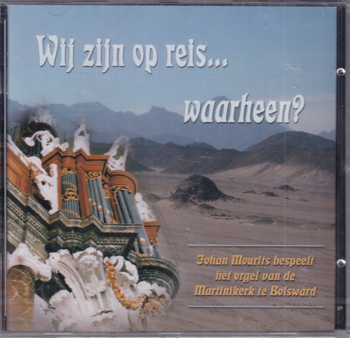 Wij Zijn Op Reis, waarheen?