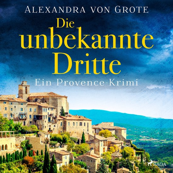 Die unbekannte Dritte: Ein Provence-Krimi - Band 1 - cover