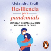 Resiliencia para pandemials
