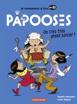 Les Papooses 1 - Les Papooses (Tome 1) - Un très très grand sorcier !