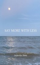 Say More with Less