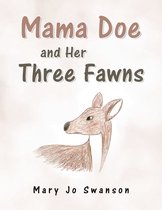 Mama Doe and Her Three Fawns