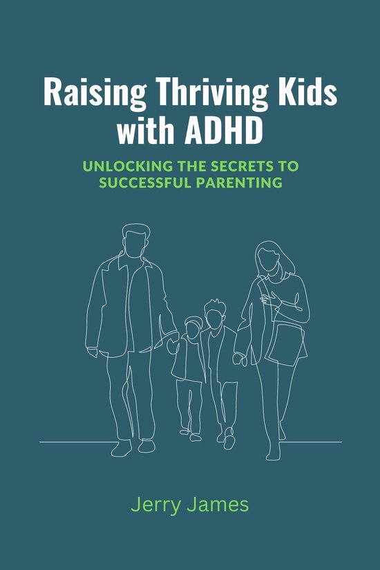 Raising Thriving Kids with ADHD (ebook), Jerry James | 1230006119836 ...