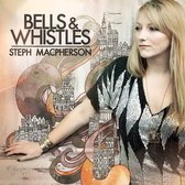 Steph Macpherson - Bells & Whistles (CD)