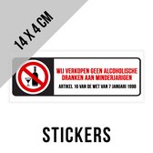 Pictogram/ sticker | "Wij verkopen geen alcoholische dranken aan minderjarigen - Artikel 16 wet van 7 januari 1998" | 14 x 4 cm | Alcohol | Nachtwinkel | Wetgeving België | Verbod | Sterke drank | NL | Witte folie | Raamsticker | 2 stuks