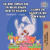 Dutch English Bilingual Book for Children - Ik hou ervan om in mijn eigen bed te slapen I Love to Sleep in My Own Bed