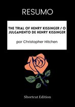 RESUMO - The Trial Of Henry Kissinger / O Julgamento de Henry Kissinger