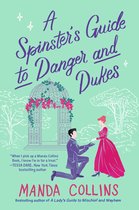 Ladies Most Scandalous-A Spinster's Guide to Danger and Dukes