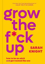 No F*cks Given Guide- Grow the F*ck Up