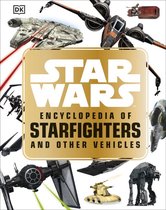 Star Wars (TM) Encyclopedia of Starfighters and Other Vehicles