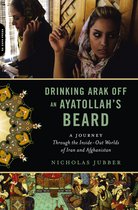 Drinking Arak Off An Ayatollah'S Beard