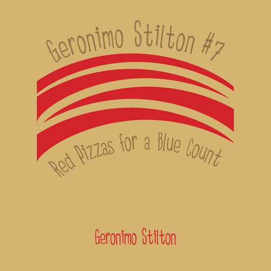 Geronimo Stilton #7: Red Pizzas for a Blue Count - cover