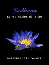 Sadhana - la réalisation de la vie (traduit)