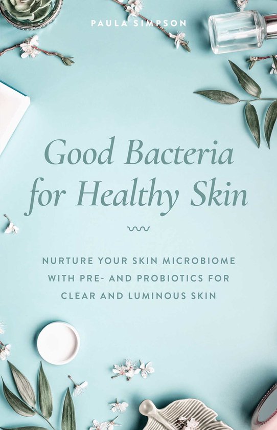 Good Bacteria For Healthy Skin - cover