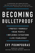 Becoming Bulletproof