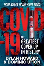COVID19 The Greatest CoverUp in HistoryFrom Wuhan to the White House Front Page Detectives