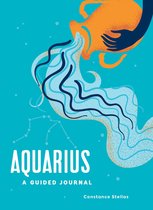 Astrological Journals- Aquarius: A Guided Journal