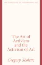 New Directions in Contemporary Art - The Art of Activism and the Activism of Art