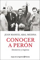 Espejo de la Argentina - Conocer a Perón