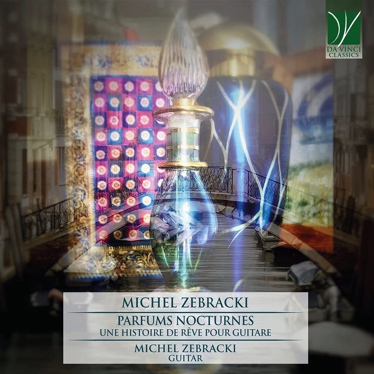 Michel Zebracki - Zebracki: Parfums Nocturnes (Une Histoire De Rêve Pour Guitare) (CD)