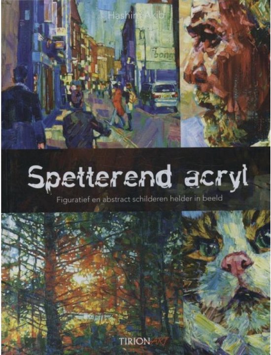 Cover van het boek 'Spetterend acryl' van Hashim Akib