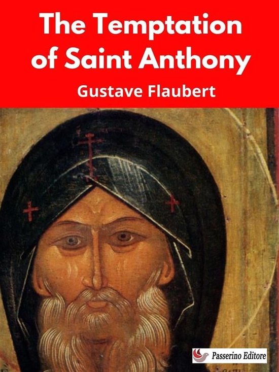 The Temptation of Saint Anthony (ebook), Gustave Flaubert